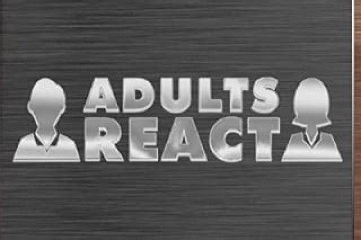 Adults React - Cast, Ages, Trivia