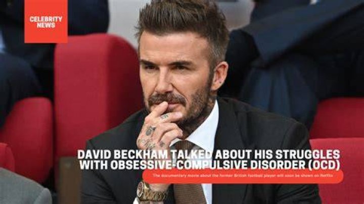 David Beckham has Obsessive Compulsive Disorder