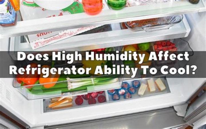 Does high humidity affect refrigerator?