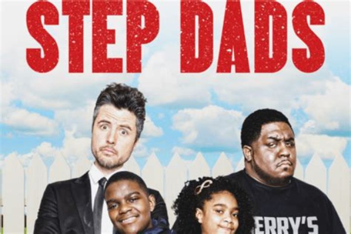 Step Dads - Cast, Ages, Trivia