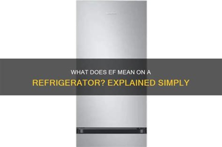 What does EF mean on a refrigerator?
