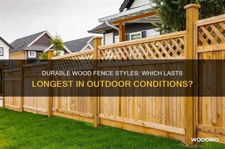 What fence material lasts the longest?