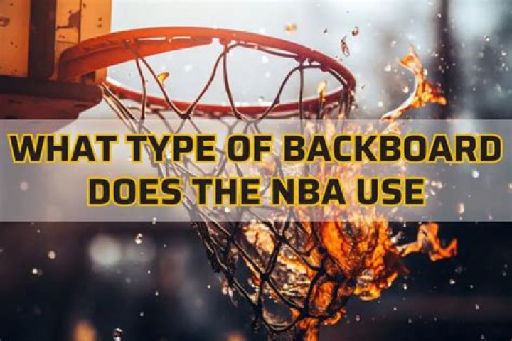 What type of backboard does the NBA use?